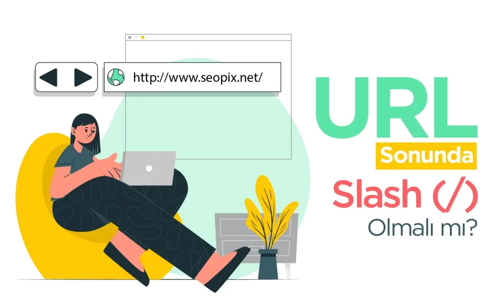 Url Sonunda Slash (/) Olmalı Mı?